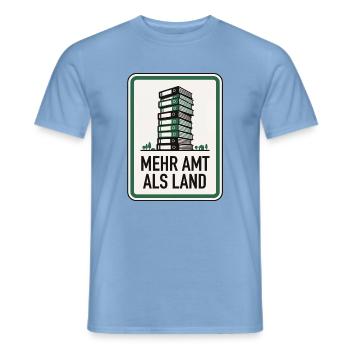Bürokratie Spruch Mehr Amt als Land - Männer T-Shirt - Carolina Blue - Vorne - AI Model Male 178 light (178cm)