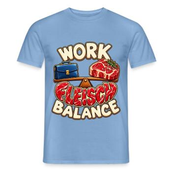 Work Fleisch Balance – Lustiger BBQ-Spruch - Männer T-Shirt - Carolina Blue - Vorne - AI Model Male 178 light (178cm)