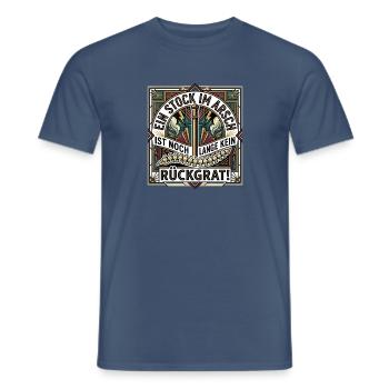Ein_stock_im_Arsch_ist_noch_lange_kein_Rueckgra - Männer T-Shirt - Dunkles Denimblau - Vorne - AI Model Male 178 light (178cm)