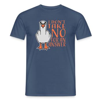I don't take no for an answer Mittelfinger Möwe - Männer T-Shirt - Dunkles Denimblau - Vorne - AI Model Male 178 light (178cm)