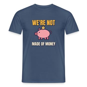 Wir sind nicht aus Geld gemacht, lustiger Elternteil sagt Tee. - Männer T-Shirt - Dunkles Denimblau - Vorne - AI Model Male 178 light (178cm)