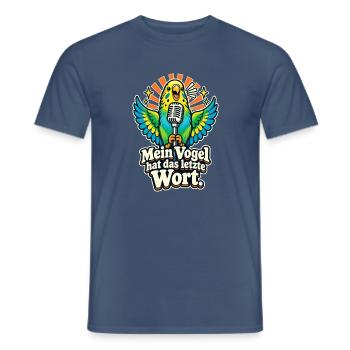 Papagei Wellensittich Vogelhalter Spruch - Männer T-Shirt - Dunkles Denimblau - Vorne - AI Model Male 178 light (178cm)