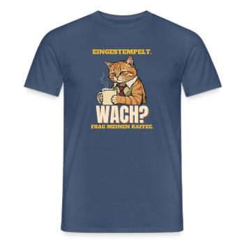 Eingestempelt. Wach? Frag meinen Kaffee. - Männer T-Shirt - Dunkles Denimblau - Vorne - AI Model Male 178 light (178cm)