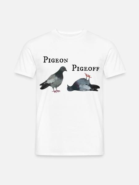 Pigeon Pigeoff - Tauben Wortspiel an und aus - Männer T-Shirt - Weiß