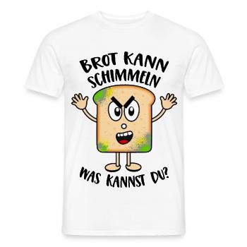 Brot kann schimmeln Was kannst Du Lustige Sprüche - Männer T-Shirt - Weiß - Vorne - AI Model Male 178 dark (178cm)