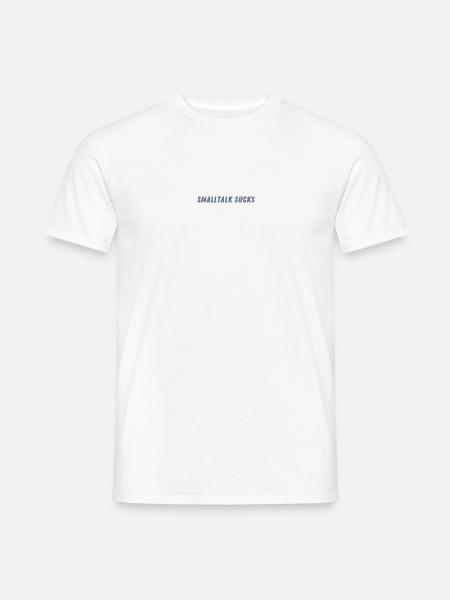 SMALLTALK SUCKS - Spread it! - Männer T-Shirt - Weiß