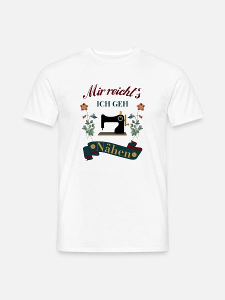 Näherin Nähen mir reicht`s - Männer T-Shirt - Weiß