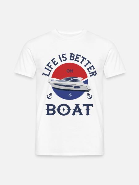 Boot Life is better - Männer T-Shirt - Weiß
