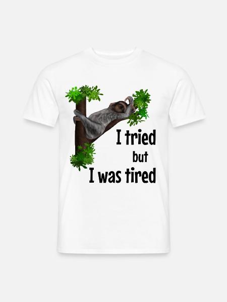 Faultier Spruch - I tried but I was tired - Männer T-Shirt - Weiß