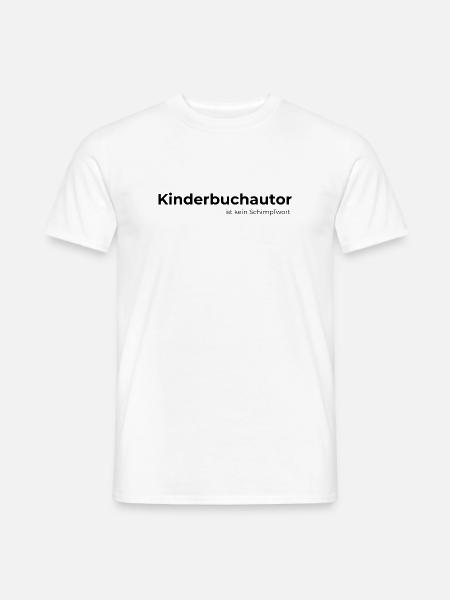 Kinderbuchautor ist kein Schimpfwort - Männer T-Shirt - Weiß