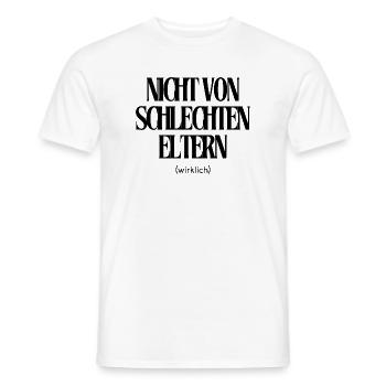 Nicht von schlechten Eltern - Männer T-Shirt - Weiß - Vorne - AI Model Male 178 dark (178cm)