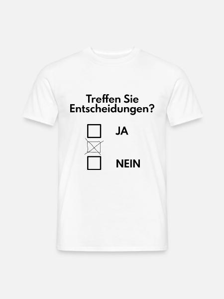 Entscheidung treffen lustig - Männer T-Shirt - Weiß