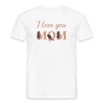 I love you Mom - Men's T-Shirt - white - Front - AI Model Male 178 dark (178cm)