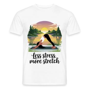Less Stress, More Stretch - Men's T-Shirt - white - Front - AI Model Male 178 dark (178cm)