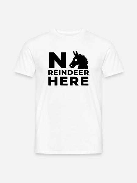 Kein Reindeer Hier - Männer T-Shirt - Weiß