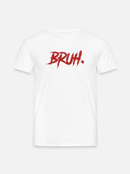 Bruh Funny Saying - Männer T-Shirt - Weiß
