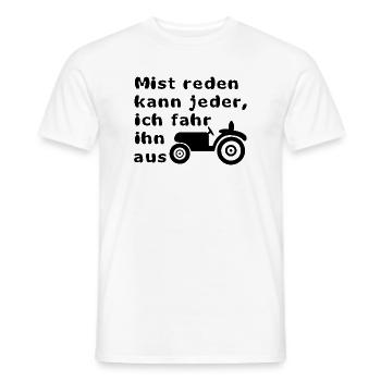 Mist reden kann jeder, ich fahr ihn aus - Männer T-Shirt - Weiß - Vorne - AI Model Male 178 dark (178cm)