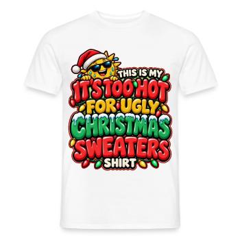 Zu Heiß Für Ugly Christmas Shirts - Männer T-Shirt - Weiß - Vorne - AI Model Male 178 dark (178cm)