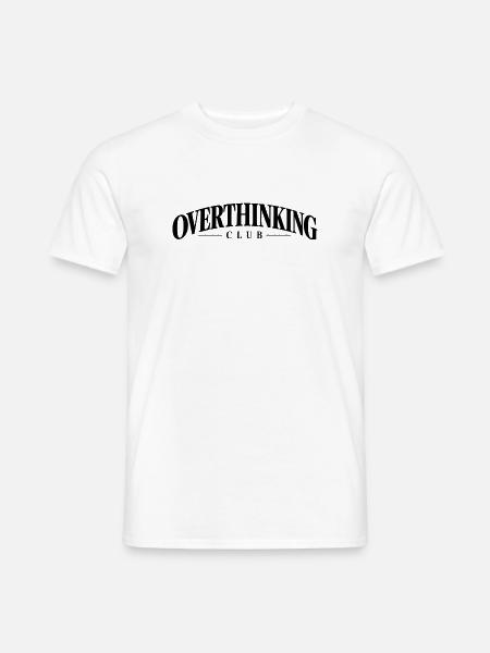Overthinking Club – Minimalist Statement - Männer T-Shirt - Weiß