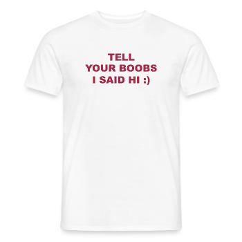 032 freche Brüste, ich habe Hi Tee gesagt - Männer T-Shirt - Weiß - Vorne - AI Model Male 178 dark (178cm)