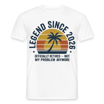 Legende seit 2026 – offiziell pensioniert - Männer T-Shirt - Weiß - Vorne - AI Model Male 178 dark (178cm)