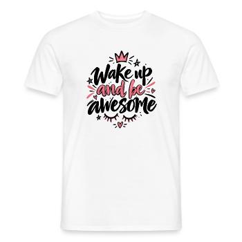 Wake Up Awesome – Süßer Morgen Spruch mit Krone - Männer T-Shirt - Weiß - Vorne - AI Model Male 178 dark (178cm)