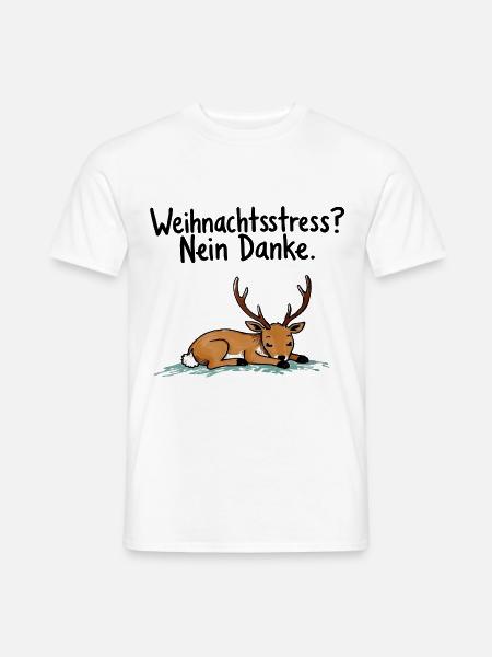 Weihnachtsstress? Nein Dank süßes Rentier - Männer T-Shirt - Weiß