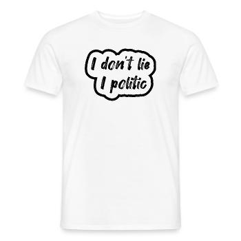 Ich lüge nicht, ich bin politisch - Männer T-Shirt - Weiß - Vorne - AI Model Male 178 dark (178cm)