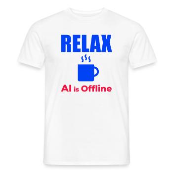Relax KI ist offline - Männer T-Shirt - Weiß - Vorne - AI Model Male 178 dark (178cm)