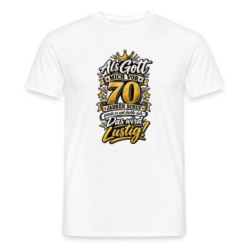 70. Geburtstag – Als Gott mich schuf - Männer T-Shirt - Weiß - Vorne - AI Model Male 178 dark (178cm)