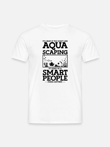 Aquarist Aquascaping Humor - Männer T-Shirt - Weiß