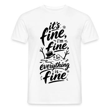 Everything Is Fine Schneemann - Männer T-Shirt - Weiß - Vorne - AI Model Male 178 dark (178cm)