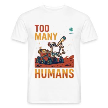 Zu viele Menschen im Weltraum - Männer T-Shirt - Weiß - Vorne - AI Model Male 178 dark (178cm)