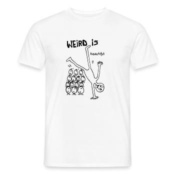 Weird is Beautiful – Sei du selbst Statement - Männer T-Shirt - Weiß - Vorne - AI Model Male 178 dark (178cm)