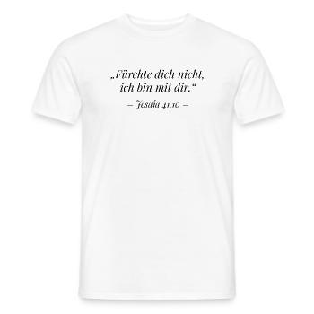 Jesaja 41,10 Bibelvers: Fürchte dich nicht Spruch - Männer T-Shirt - Weiß - Vorne - AI Model Male 178 dark (178cm)