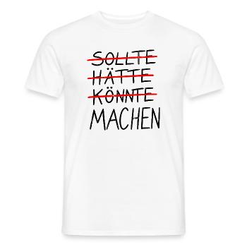 SOLLTE / HÄTTE / KÖNNTE / MACHEN - Männer T-Shirt - Weiß - Vorne - AI Model Male 178 dark (178cm)