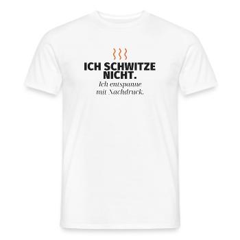 Ich schwitze nicht – Nachdruck-Relax - Männer T-Shirt - Weiß - Vorne - AI Model Male 178 dark (178cm)