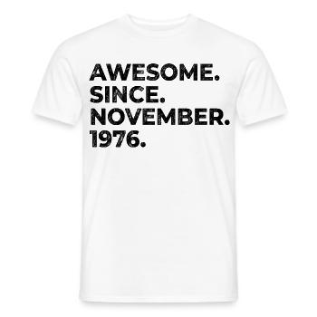 Awesome since November 1976 | Geburtstag Geschenk - Männer T-Shirt - Weiß - Vorne - AI Model Male 178 dark (178cm)
