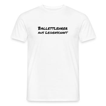 Ballettlehrer aus Leidenschaft Ballett Geschenk - Männer T-Shirt - Weiß - Vorne - AI Model Male 178 dark (178cm)
