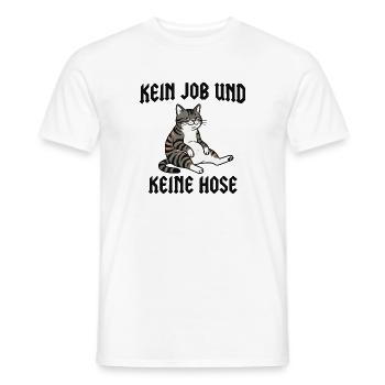 Katze - Kein job und keine Hose - Männer T-Shirt - Weiß - Vorne - AI Model Male 178 dark (178cm)