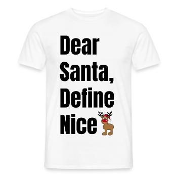 Dear Santa Define Nice – Lustiger Weihnachtselch - Männer T-Shirt - Weiß - Vorne - AI Model Male 178 dark (178cm)