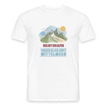 Weg mit den Alpen – Freier Blick aufs Mittelmeer - Männer T-Shirt - Weiß - Vorne - AI Model Male 178 dark (178cm)