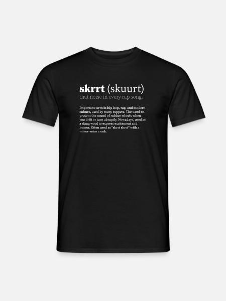 skrrt (skuurt) HipHop - Männer T-Shirt - Schwarz