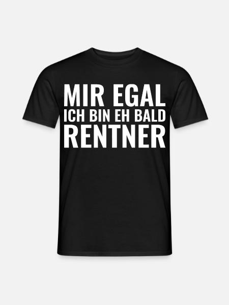 Mir egal ich bin eh bald Rentner - Männer T-Shirt - Schwarz