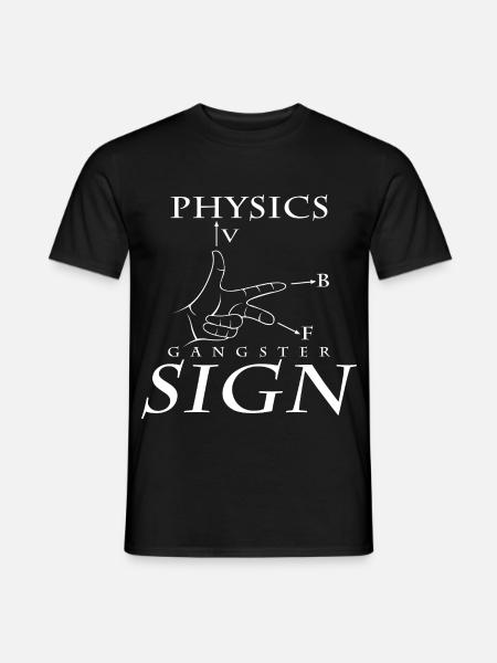 Physique Gangster Sign Cool cadeau physicien - T-shirt homme - noir