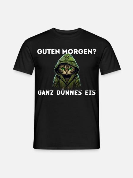 Katze Guten Morgen, Ganz dünnes Eis, Spruch Lustig - Männer T-Shirt - Schwarz