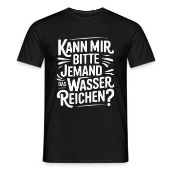 Kann mir jemand das Wasser reichen - Männer T-Shirt - Schwarz - Vorne - AI Model Male 178 light (178cm)