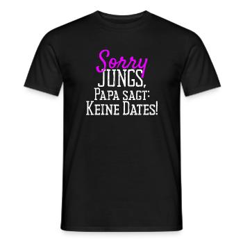 Sorry Guys Dad Says No Dates Gift Daughter - Men's T-Shirt - black - Front - AI Model Male 178 light (178cm)