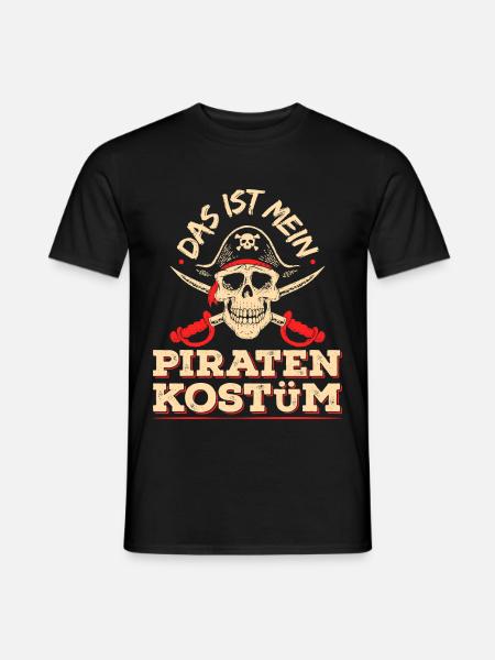 Das Ist Mein Piraten Kostüm Fasching Pirat Outfit - Männer T-Shirt - Schwarz