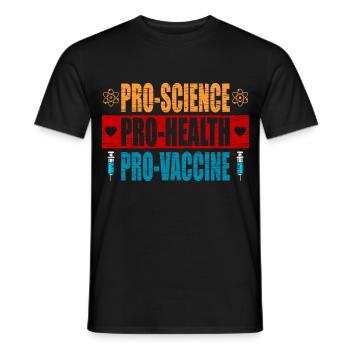 Pro Science Pro Health Pro Vaccine Vaccination - Männer T-Shirt - Schwarz - Vorne - AI Model Male 178 light (178cm)